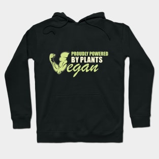 Proudly Powered by Plants Hoodie